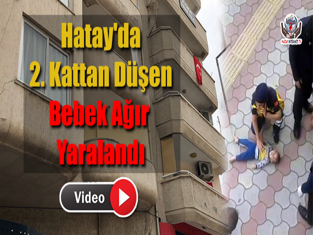 Düşen Bebek Ağır Yaralandı