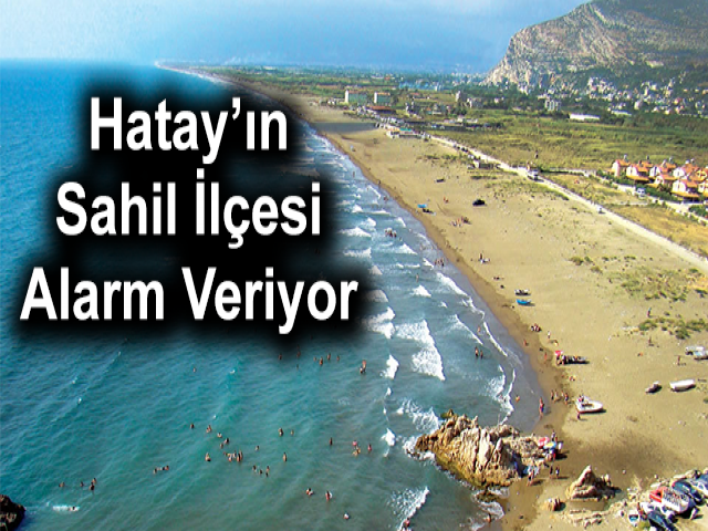 Sahil İlçesi Alarm Veriyor