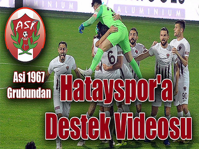 Asi 1967 Grubundan Hatayspor'a Destek Videosu