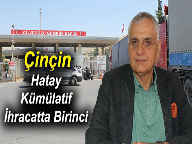 Çinçin: Hatay, Kümülatif İhracatta Birinci