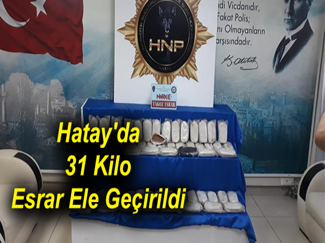 Hatay'da 31 Kilo Esrar Ele Geçirildi
