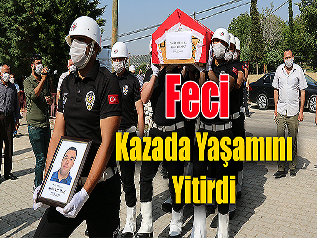 Hatay'lı Polis Toprağa Verildi