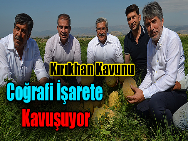 Hüseyin YAYMAN, Kırıkhan Kavunu Coğrafi İşarete Kavuşuyor