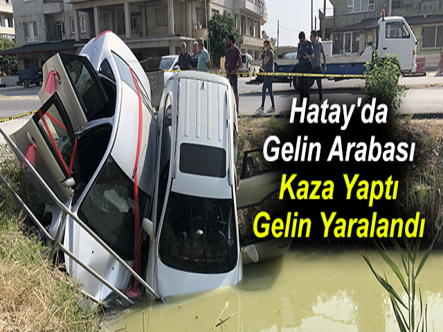 Hatay'da Gelin Arabası Kaza Yaptı: Gelin Yaralandı