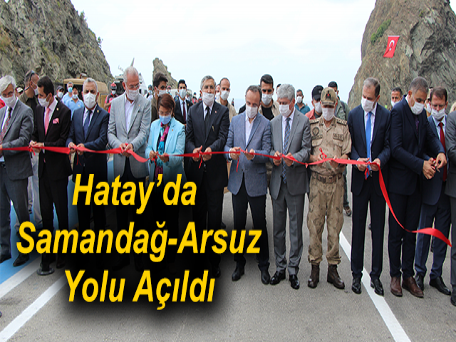 Hatay’da Samandağ-Arsuz Yolu Açıldı
