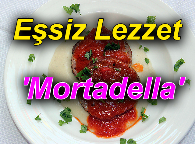 Hatay’ın Eşsiz Lezzeti 'Mortadella'