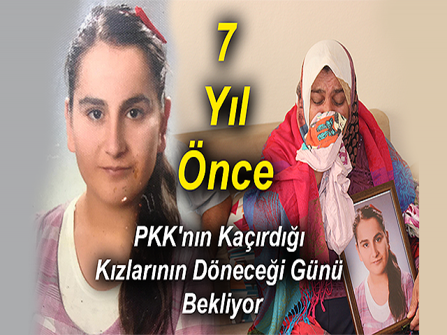 Hatay'lı Aile 7 Yıl Önce PKK'nın Kaçırdığı Kızlarının Döneceği Günü Bekliyor
