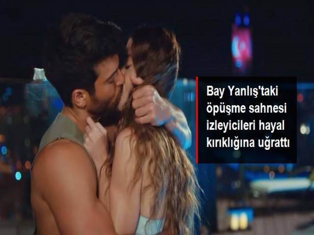 Bay Yanlış'taki öpüşme sahnesi izleyicileri hayal kırıklığına uğrattı