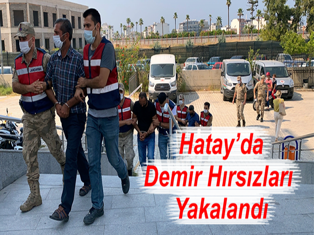 Hatay’da Demir Hırsızları Yakalandı