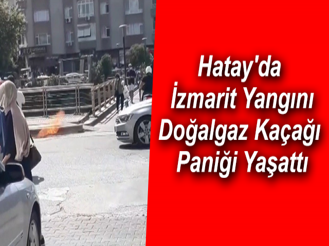 İzmarit Yangını Doğalgaz Kaçağı Paniği Yaşattı