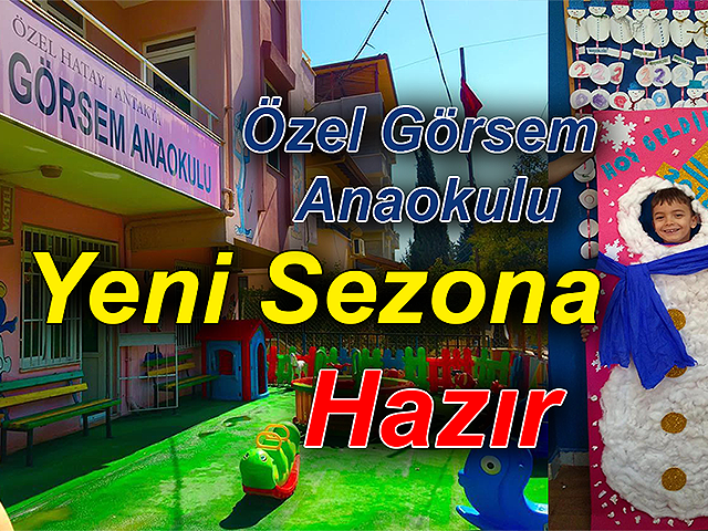 Özel Görsem Anaokulu Yeni Sezona Hazır 