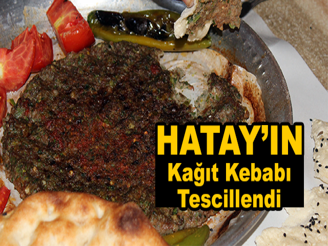 Hatay’ın Kağıt Kebabı Tescillendi