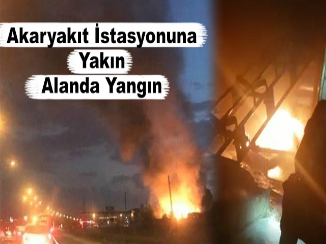 Akaryakıt İstasyonuna Yakın Alanda Yangın
