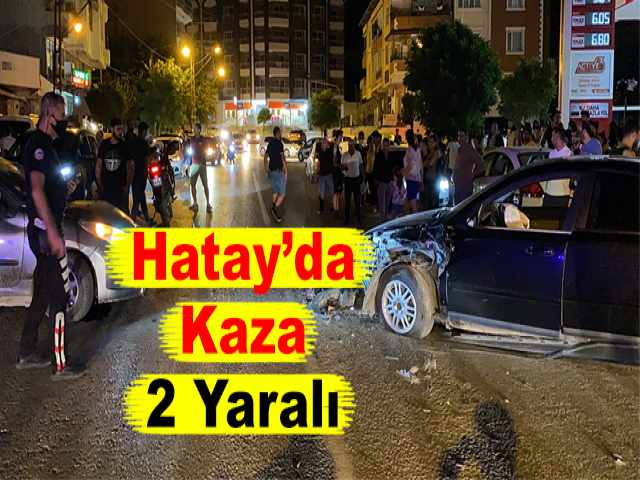 Hatay'da İki Otomobil Birbirine Girdi 2 Yaralı