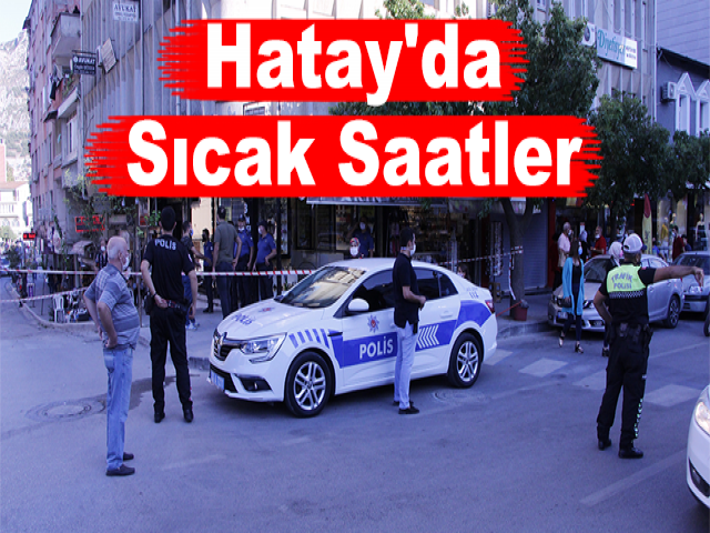 Hatay'da Sıcak Saatler