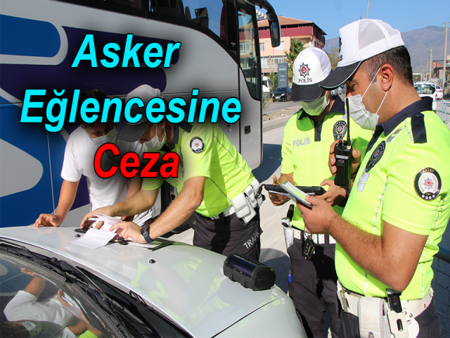 Hatay'da Trafikte Asker Eğlencesine Ceza