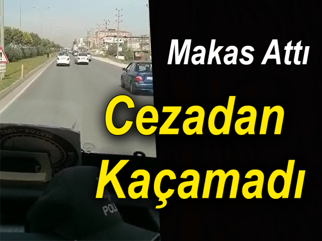 Trafikte makas atarken polis kamerasına yakalandı