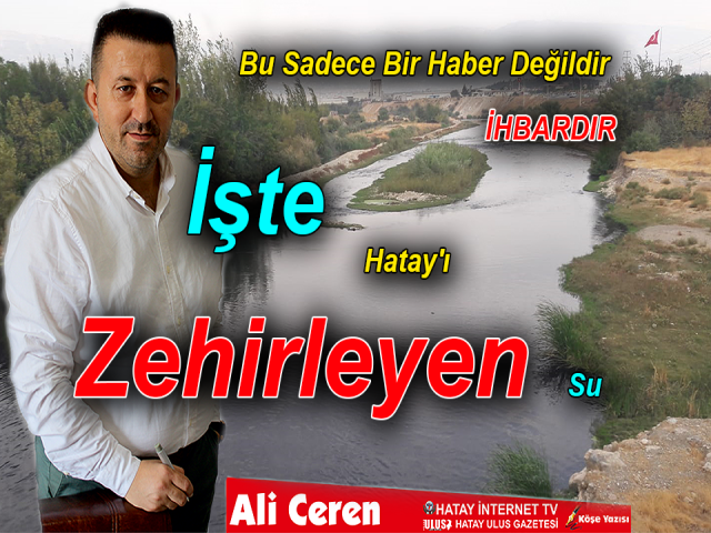 İşte Hatay'ı Zehirleyen Su