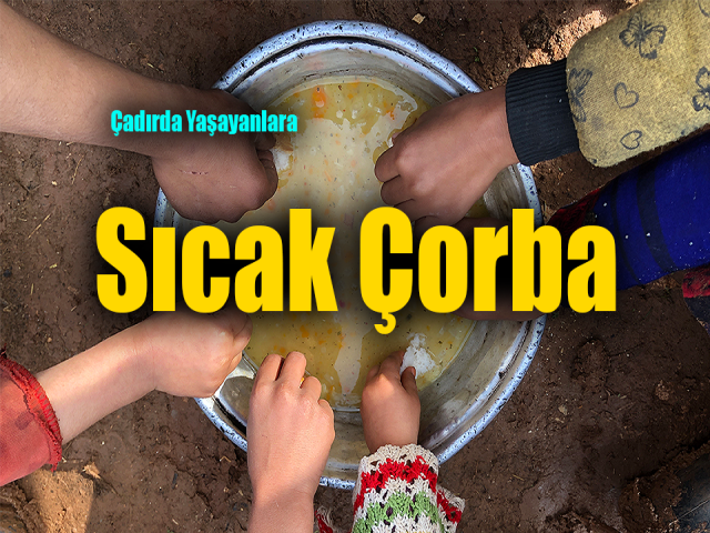 Çadırda yaşayan Suriyelilere sıcak çorba