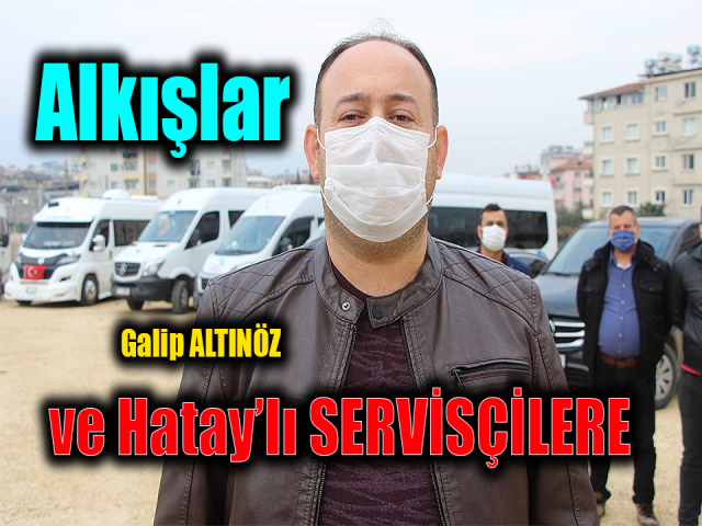 Hataylı servisçiler, 300 araçlık filoyu filyasyon ekibine tahsis etti