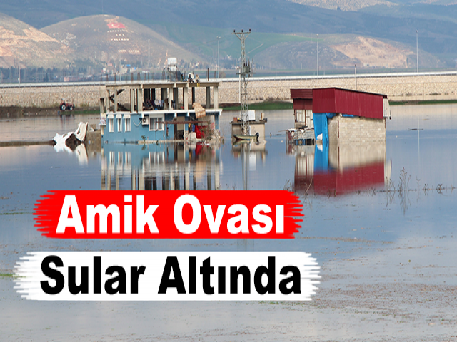 Amik Ovası Sular Altında