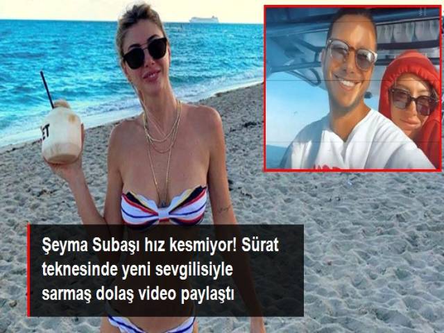 Şeyma Subaşı milyarder sevgilisi ile sarmaş dolaş sürat teknesi kullandı