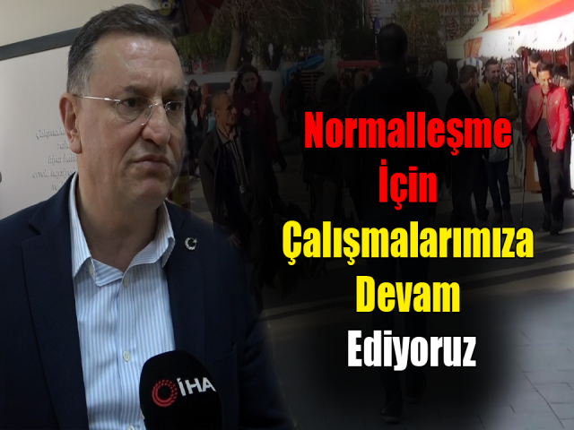 Başkan Savaş, Normalleşme için çalışmalarımıza devam ediyoruz