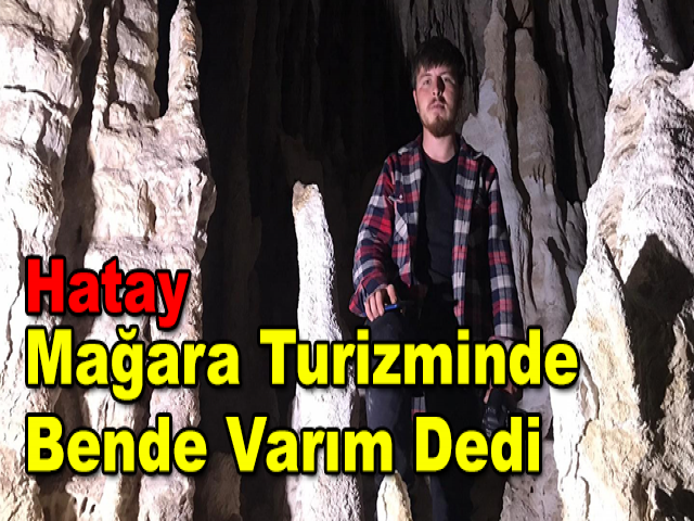 Çocukluğunda hikayesini dinlediği mağaranın keşfini yaptı