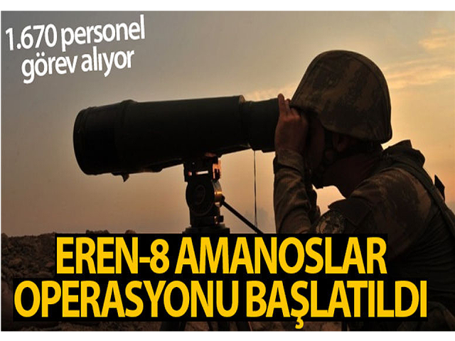 Hatay'da Eren-8 Amanoslar Operasyonu başladı