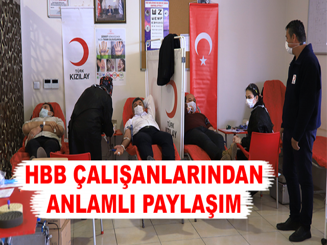 HBB ÇALIŞANLARINDAN ANLAMLI PAYLAŞIM