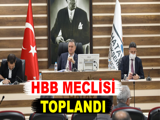 HBB MECLİSİ TOPLANDI
