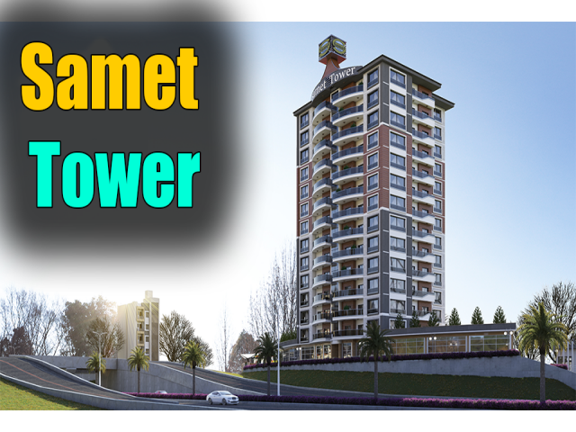 Özsamet İnşaat’tan hayalleri süsleyen proje: Samet Tower