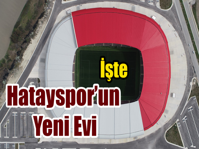 25 bin kişilik Hatay Stadı, Hatayspora kiralandı