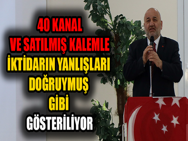 40 KANAL VE SATILMIŞ KALEMLE İKTİDARIN YANLIŞLARI DOĞRUYMUŞ GİBİ GÖSTERİLİYOR