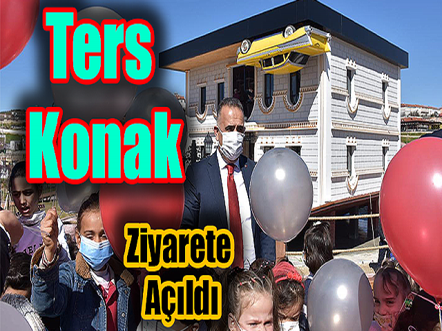 Altınözündeki ters konak vatandaşların ziyaretine açıldı