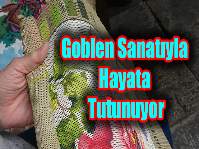 Annesinden öğrendiği goblen sanatıyla hayata tutunuyor