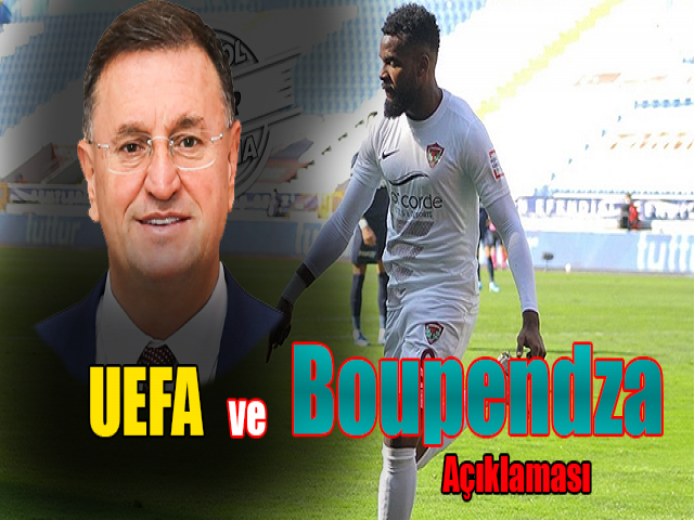 Başkan Savaş'tan UEFA ve Boupendza açıklaması