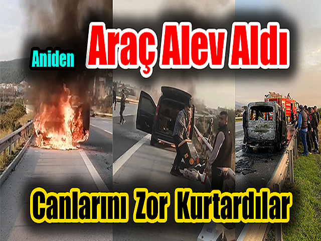 Hatayda Araç Aniden Alev Aldı, Canlarını Zor Kurtardılar