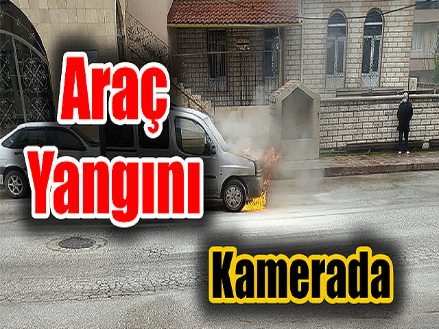 Hatayda Araç Yangını Kamerada