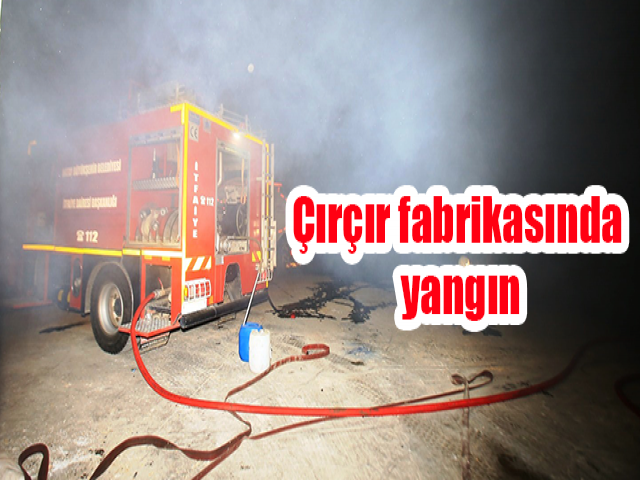 Hatayda Çırçır fabrikası deposunda yangın