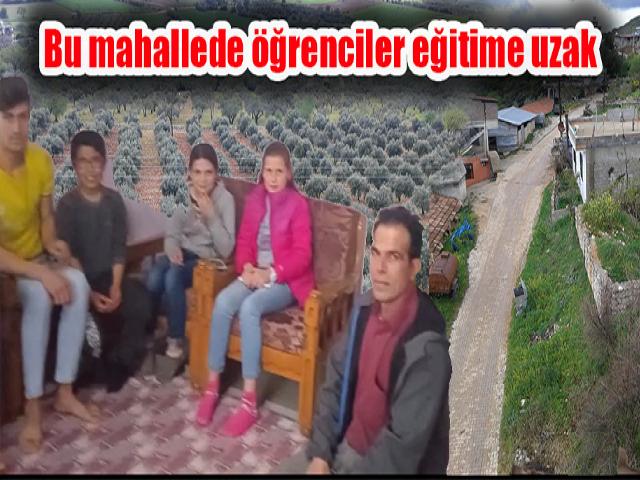 Bu mahallede öğrenciler eğitime uzak