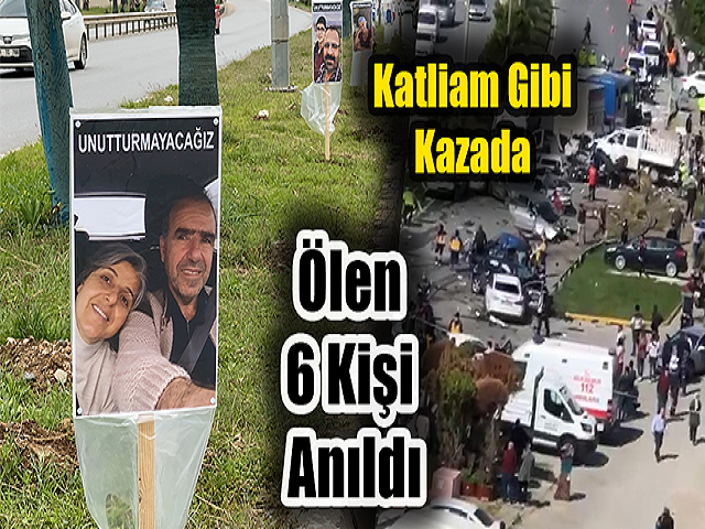 Hatayda Katliam Gibi Kazada Ölen 6 Kişi Anıldı