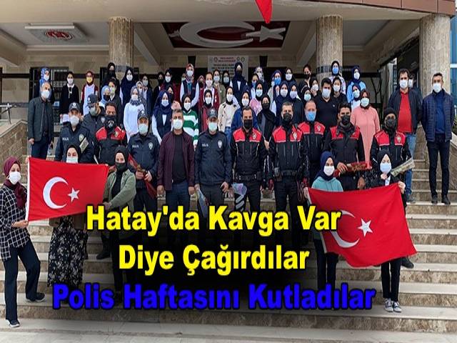 Hatay'da Kavga Var Diye Çağırdılar Polis Haftasını Kutladılar