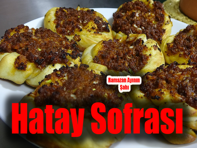 Ramazan Ayının Şahı Hatay Sofrası