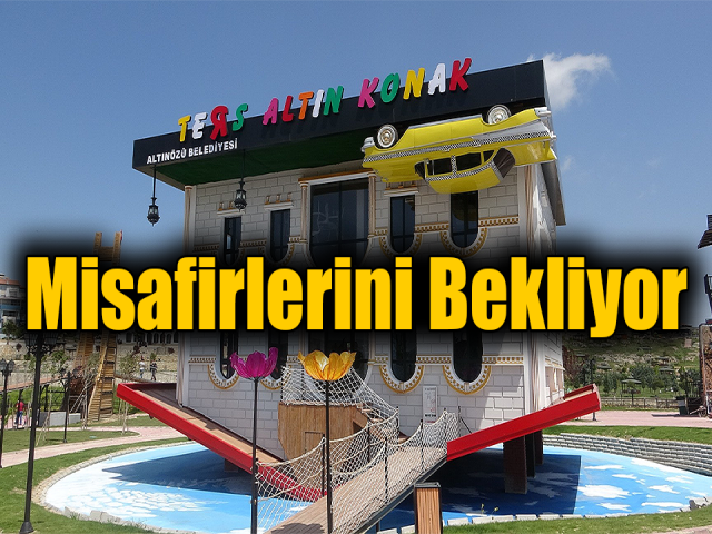 Hatayda Ters Altın Konak misafir kabul etmeye başladı