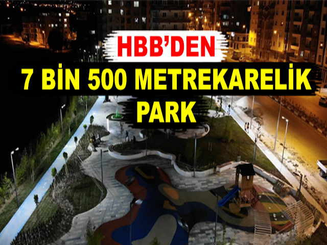 HBB’DEN ÇEKMECE MAHALLESİ’NE 7 BİN 500 METREKARELİK PARK