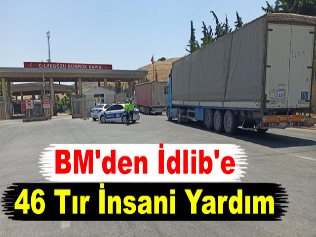 BM'den İdlib'e 46 Tır İnsani Yardım