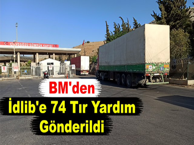 BM'den İdlib'e 74 Tır Yardım Gönderildi