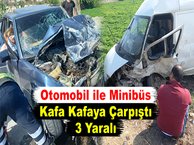 Hatay'da Otomobil ile Minibüs Kafa Kafaya Çarpıştı 3 Yaralı