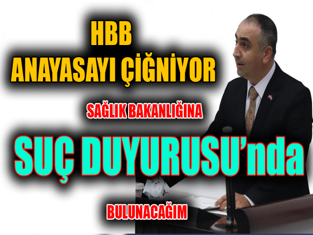 HBB ANAYASAYI ÇİĞNİYOR